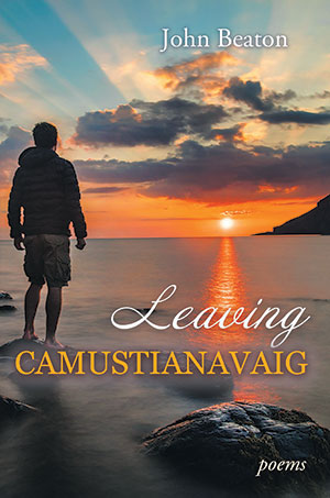 Leaving Camustianavaig - poems by John Beaton